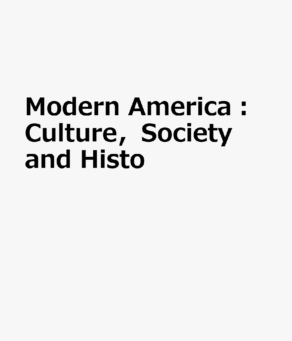 Modern　America：Culture，Society　and　Histo画像