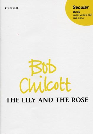【輸入楽譜】チルコット, Bob: Lily and the Rose, The-The maidens came when I was in my mother's bower(S,S)画像