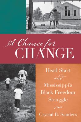 楽天ブックス: A Chance For Change: Head Start And Mississippi's Black Freedom ...