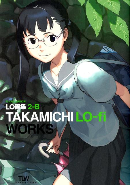 LO画集2-B　TAKAMICHI　LO-fi　WORKS　（FLOW　COMICS）