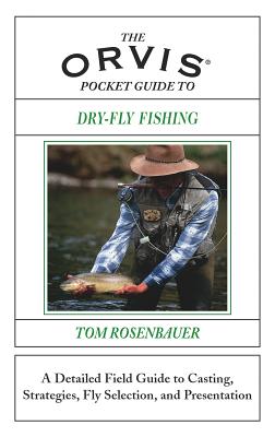 楽天ブックス: The Orvis Pocket Guide to Dry-Fly Fishing: A