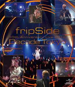 fripSide 10th Anniversary Live 2012 〜Decade Tokyo〜【Blu-ray】画像