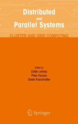 楽天ブックス: Distributed and Parallel Systems: Cluster and Grid Computing ...