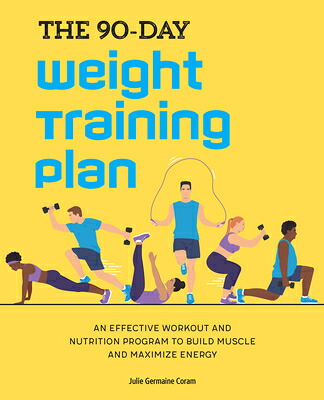 楽天ブックス: The 90-Day Weight Training Plan: An Effective Workout and