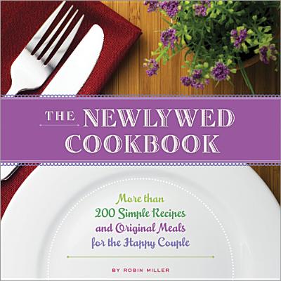 楽天ブックス: The Newlywed Cookbook: More Than 200 Simple Recipes and