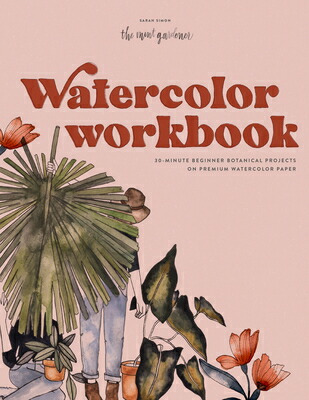 楽天ブックス: Watercolor Workbook: 30-Minute Beginner Botanical