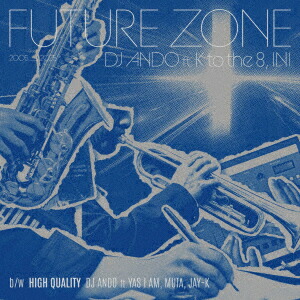 FUTUREZONEfeat.Ktothe8,INI/HIGHQUALITYfeat.YASIAM,MUTA,JAY-K【アナログ盤】[DJANDO]