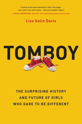 楽天ブックス: Tomboy: The Surprising History and Future of Girls