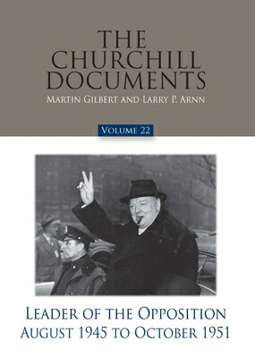 安い購入 ブックス The Churchill Documents Volume 22 Leader Of The Opposition August 1945 To October 1951 Martin Gilbert 洋書 Drpietrorotondi Org