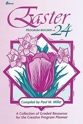 楽天ブックス: Easter Program Builder No. 24 - Paul Miller - 9780834198609 : 洋書