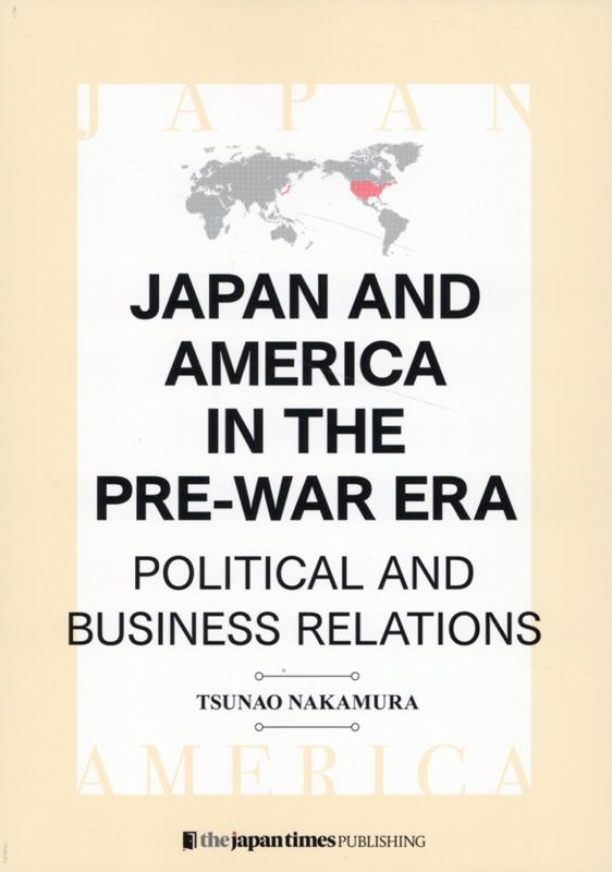 JAPAN　AND　AMERICA　IN　THE　PRE-WAR　ERA画像
