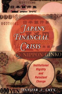 楽天ブックス: Japan's Financial Crisis: Institutional Rigidity And Reluctant ...