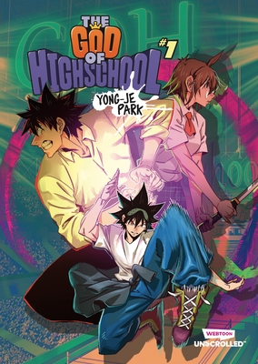 The God of High School Volume One: A Webtoon Unscrolled Graphic Novel GOD OF HIGH SCHOOL VOLUME 1 [ Yongje Park ]画像