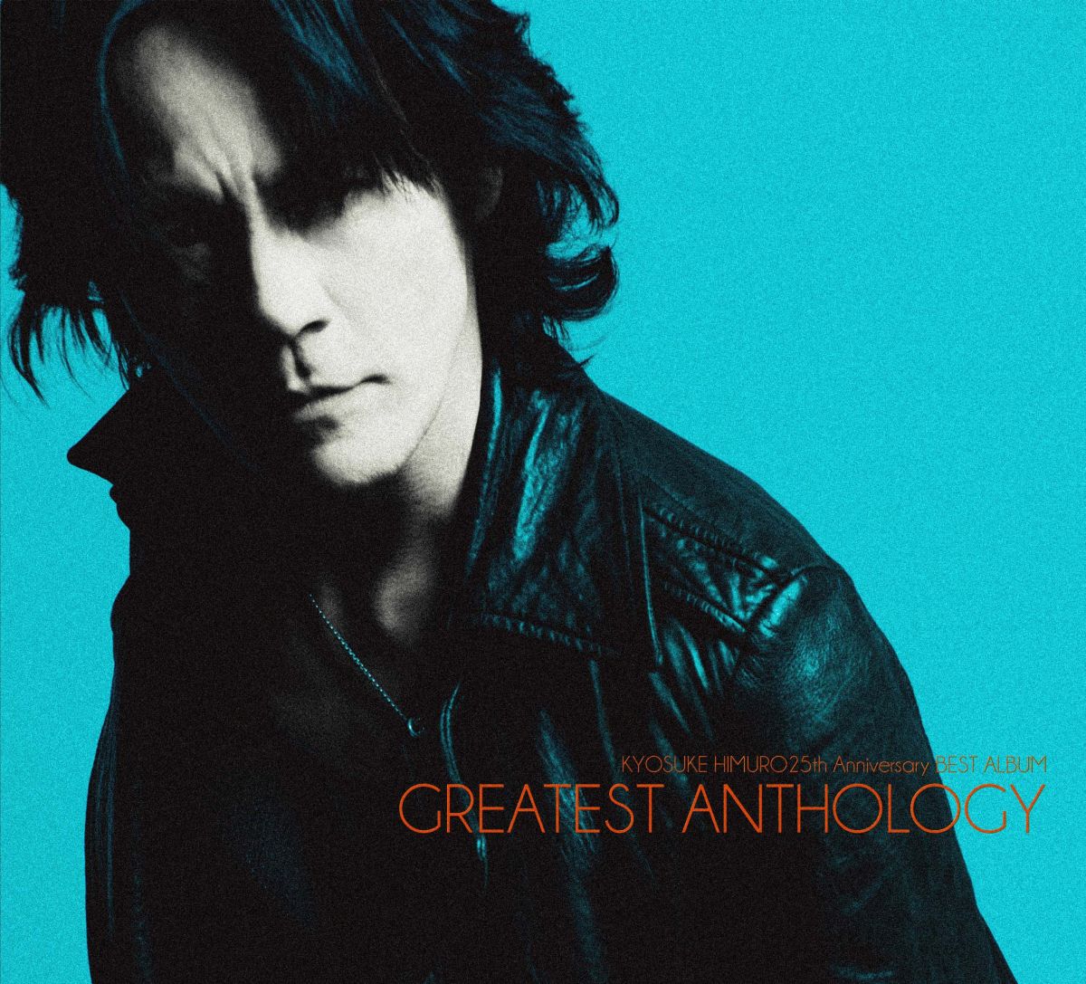 初回限定氷室京介 25th Anniversary BEST ALBUM GREATEST ANTHOLOGY(初回限定盤 CD+DVD)