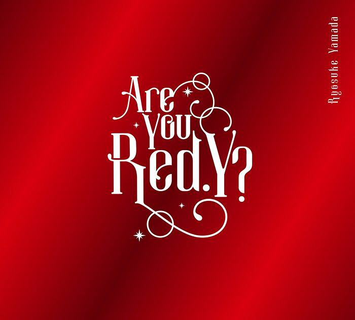 【先着特典】AreYouRed.Y?(初回限定盤2CD＋Blu-ray)(オリジナルカップスリーブ「Red.Yのたしなみ～Diveいい～」)[RyosukeYamada]