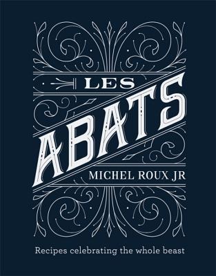 楽天ブックス: Les Abats: Recipes Celebrating the Whole Beast