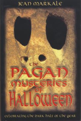 楽天ブックス The Pagan Mysteries Of Halloween Celebrating The Dark Half Of The Year Jean Markale 洋書