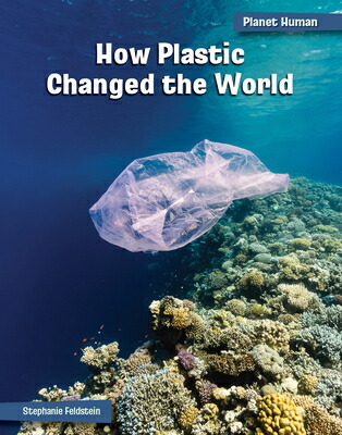 楽天ブックス: How Plastic Changed The World - Stephanie Feldstein ...