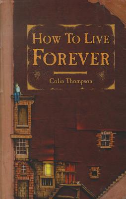 楽天ブックス: How to Live Forever - Colin Thompson - 9781740519144 : 洋書