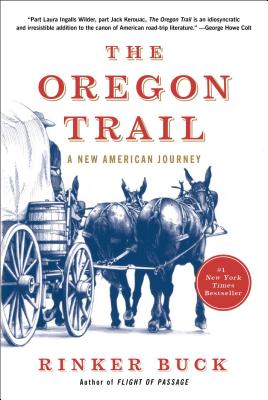 楽天ブックス: The Oregon Trail: A New American Journey - Rinker Buck ...