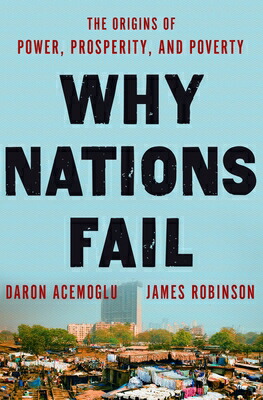 WhyNationsFail:TheOriginsofPower,Prosperity,andPovertyWHYNATIONSFAIL[DaronAcemoglu]