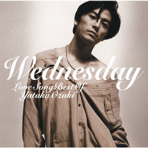 WEDNESDAY〜LOVE SONG BEST OF YUTAKA OZAKI画像