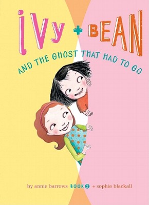 楽天ブックス: Ivy and Bean and the Ghost That Had to Go: #2