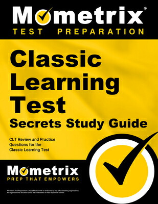 楽天ブックス: Classic Learning Test Secrets Study Guide: Clt Review And ...