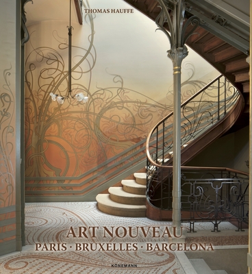 verdacht Fjord functie 楽天ブックス: Art Nouveau: Paris, Bruxelles, Barcelona - Thomas Hauffe -  9783741929311 : 洋書