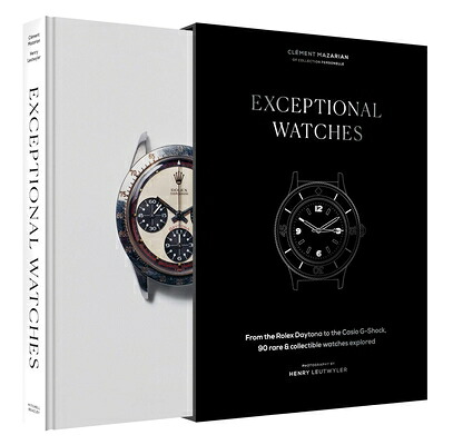 Exceptional Watches: From the Rolex Daytona to the Casio G-Shock, 90 Rare and Collectable Watches Ex