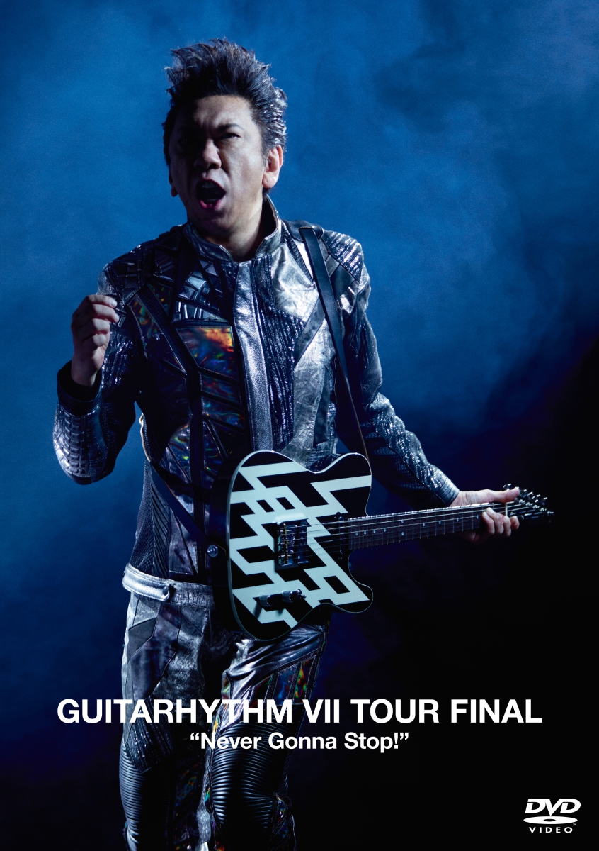 楽天ブックス: GUITARHYTHM 7 TOUR FINAL “Never Gonna Stop!”(初回 