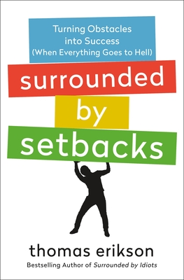 楽天ブックス: Surrounded by Setbacks: Turning Obstacles Into