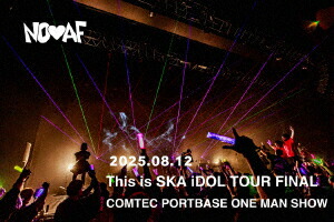 This is SKA iDOL TOUR FINAL COMTEC PORTBASE ONE MAN SHOW画像