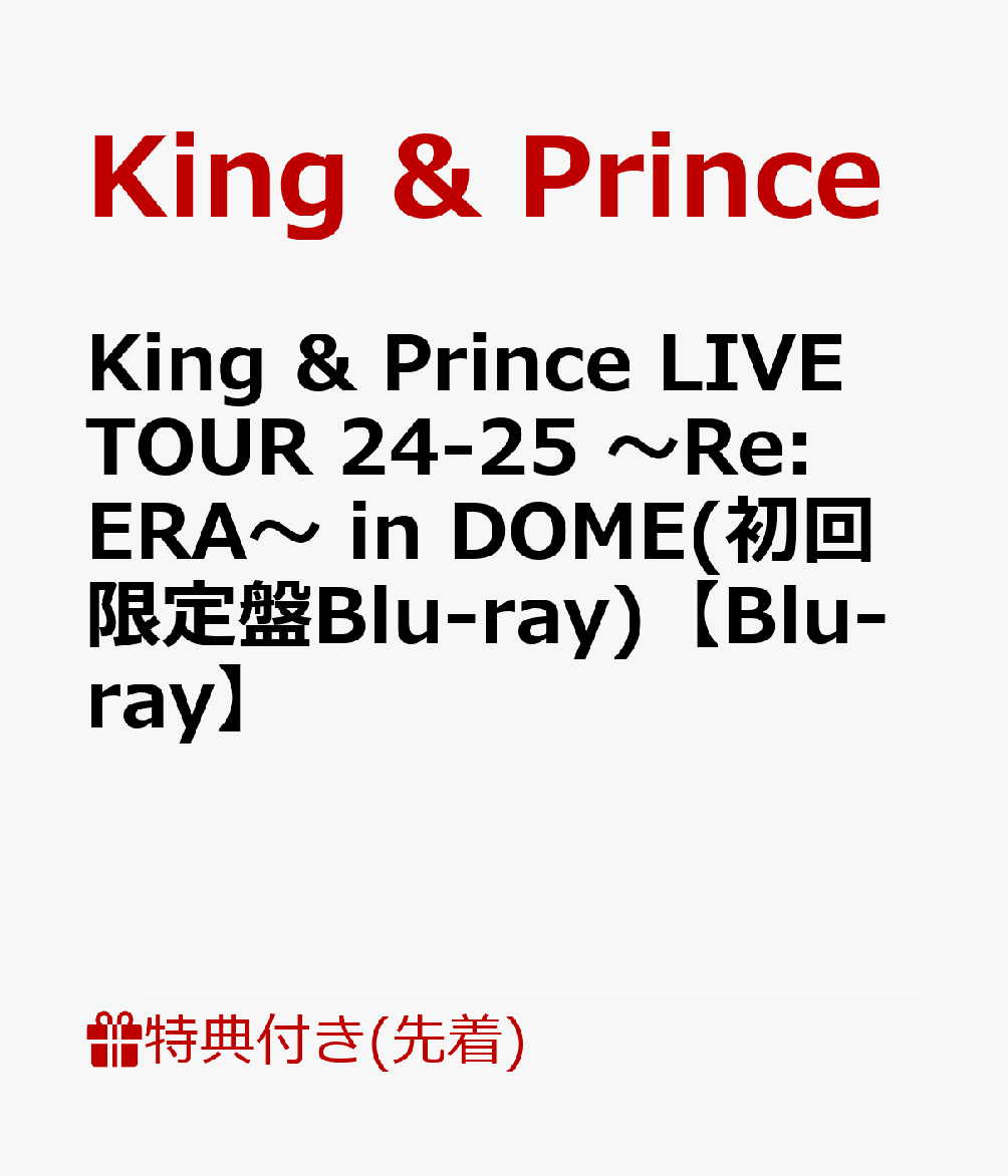 ŵKing&PrinceLIVETOUR24-25Re:ERAinDOME(Blu-ray)Blu-ray(饭ݥ(A4)[King&Prince]
