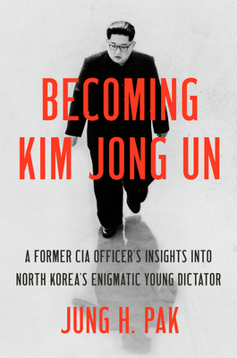 楽天ブックス: Becoming Kim Jong Un: A Former CIA Officer's