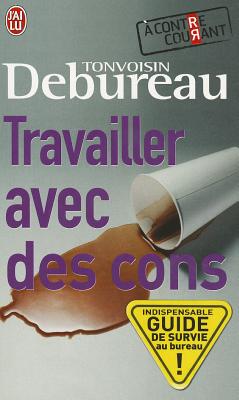TravaillerAvecDesConsFRE-TRAVAILLERAVECDESCONS（Documents）[TonvoisinDebureau]