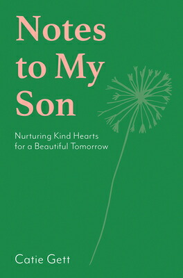 楽天ブックス: Notes to My Future Son: Nurturing Kind Hearts