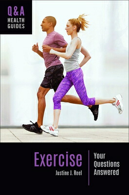 楽天ブックス: Exercise: Your Questions Answered - Justine Reel ...