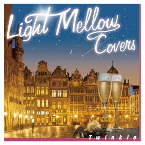楽天ブックス: Light Mellow Covers Twinkle - (V.A.) - 4988001759942