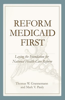 楽天ブックス reform medicaid first laying the foundation for