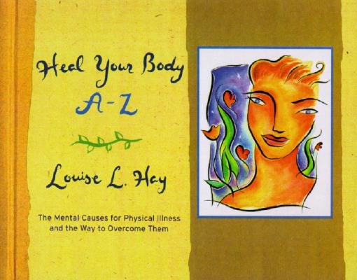 楽天ブックス: Heal Your Body A-Z - Louise L. Hay - 9781561707928 : 洋書