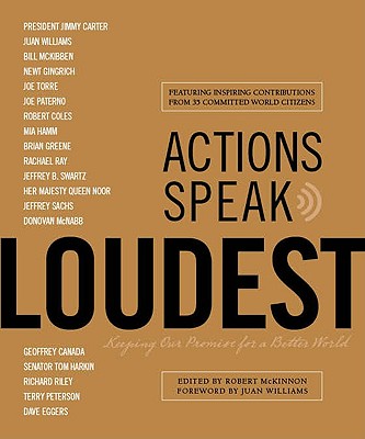 ActionsSpeakLoudest:KeepingOurPromiseforaBetterWorldACTIONSSPEAKLOUDEST[RobertMcKinnon]
