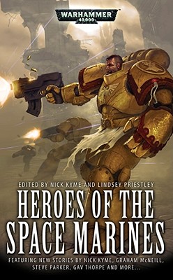 HeroesoftheSpaceMarinesHEROESOFTHESPACEMARINES（Warhammer40,000Novels(Paperback)）[NickKyme]