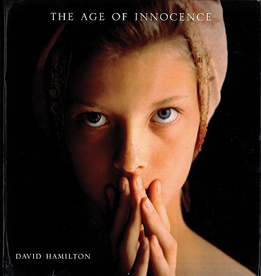 楽天ブックス: AGE OF INNOCENCE(H) - DAVID HAMILTON - 9781854103048