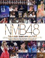 【中古】 ＮＭＢ４８　５ｔｈ　＆　６ｔｈ　Ａｎｎｉｖｅｒｓａｒｙ　ＬＩＶＥ（Ｂｌｕ－ｒａｙ　Ｄｉｓｃ）／ＮＭＢ４８