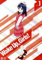 【中古】 Wake　Up，Girls！新章　vol．1（Blu−ray　Disc）／Green　Leaves（原作、脚本）,吉岡茉祐（島田真夢）,永野愛理（林田藍里）,田中美海（片山実波）,菅原美幸（キャラクターデザイン）,神前暁（音楽）,MO画像