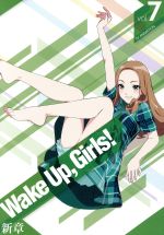 【中古】 Wake　Up，Girls！新章　vol．7（Blu−ray　Disc）／Green　Leaves（原作、脚本）,吉岡茉祐（島田真夢）,永野愛理（林田藍里）,田中美海（片山実波）,菅原美幸（キャラクターデザイン）,神前暁（音楽）,MO画像