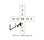 【中古】 ＭＯＭＯＥ　ＬＩＶＥ　ＰＲＥＭＩＵＭ／山口百恵