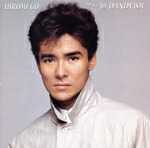 【中古】 ’７２～’８５　Ｄａｎｄｙｉｓｍ［４ＣＤ］／郷ひろみ