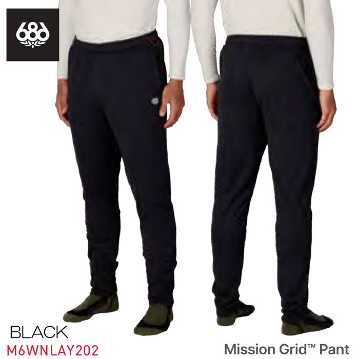 【マラソンP5倍＋最大1万円OFFクーポン】予約 26-27 ウェア 686 ロクハチロク インナー MENS MISSION GRID PANT ミッション グリッド パンツ 防寒 黒 ブラック M6WNLAY202 日本正規品 ｜Boom Sports EC店